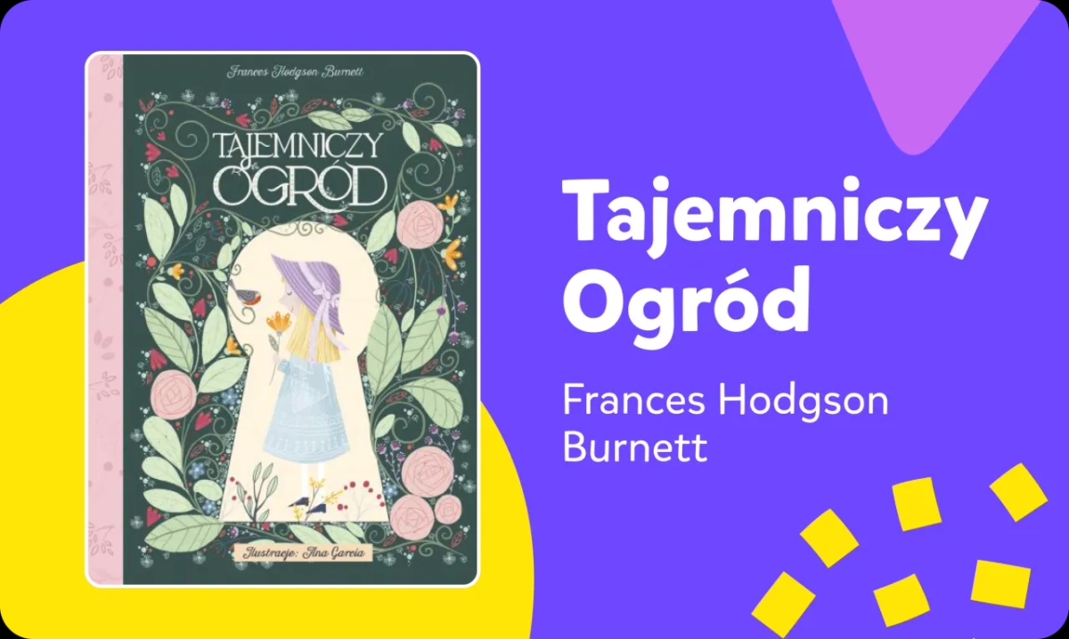 O czym jest książka Tajemniczy ogród? Odkryj jej magiczny świat